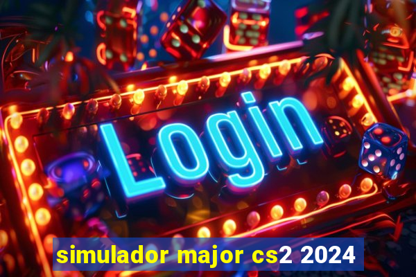 simulador major cs2 2024